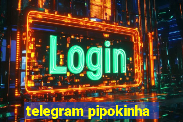 telegram pipokinha